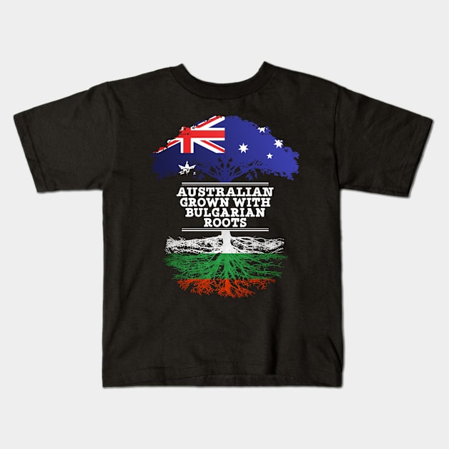 Australian Grown With Bulgarian Roots - Gift for Bulgarian With Roots From Bulgaria Kids T-Shirt by Country Flags